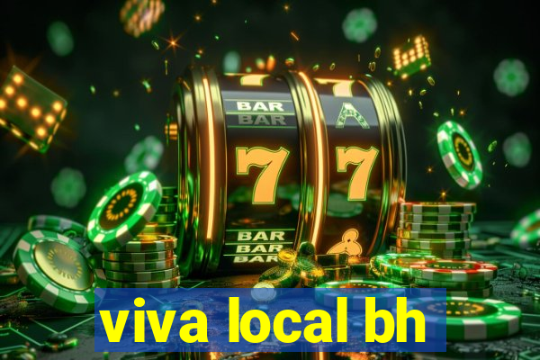 viva local bh