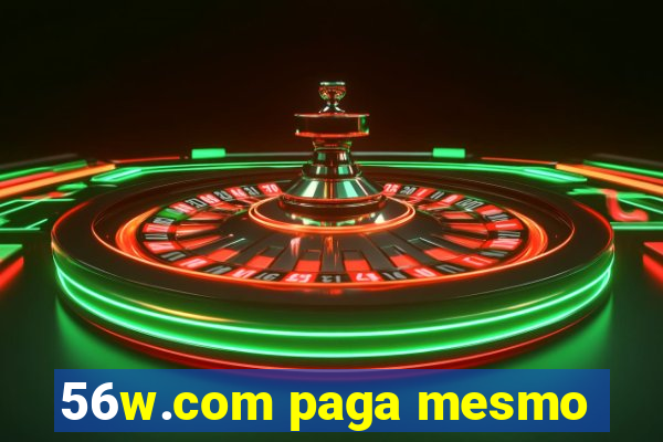 56w.com paga mesmo