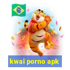 kwai porno apk