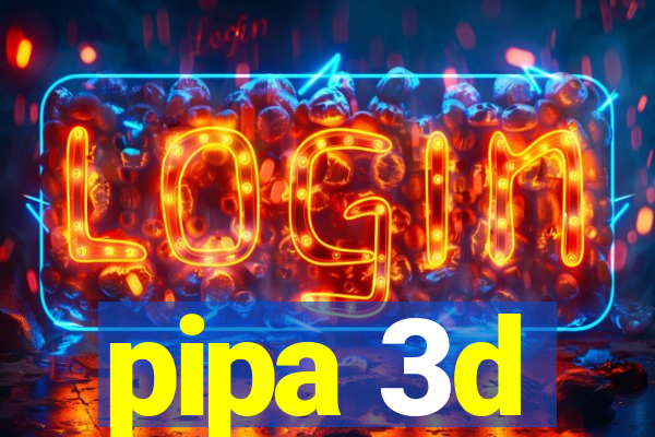 pipa 3d