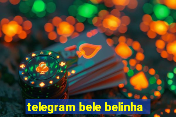 telegram bele belinha