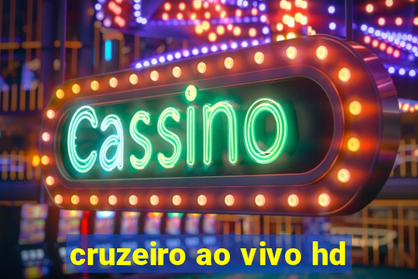 cruzeiro ao vivo hd