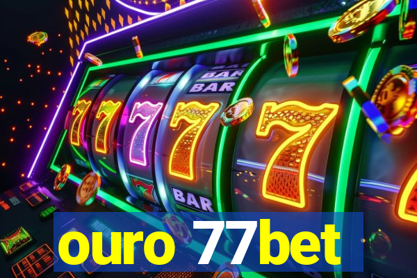 ouro 77bet