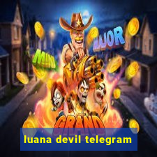 luana devil telegram