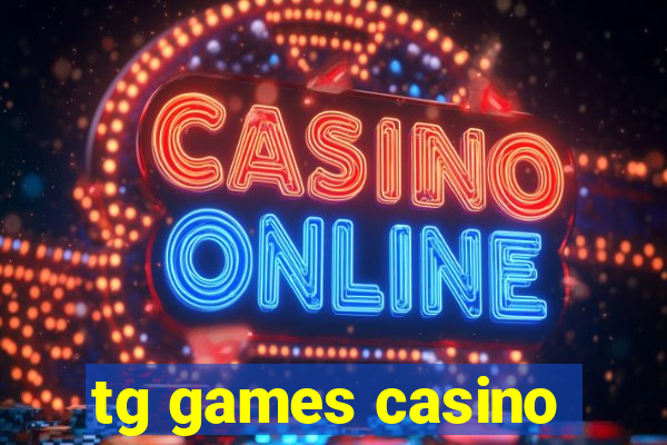 tg games casino