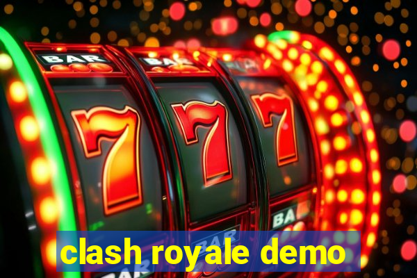 clash royale demo