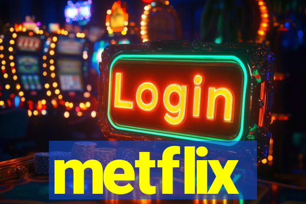 metflix