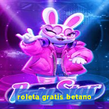 roleta gratis betano