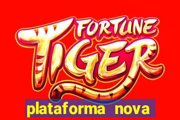 plataforma nova lançada hoje