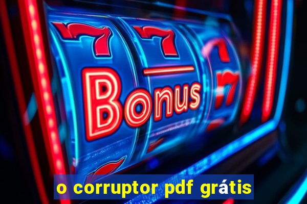 o corruptor pdf grátis