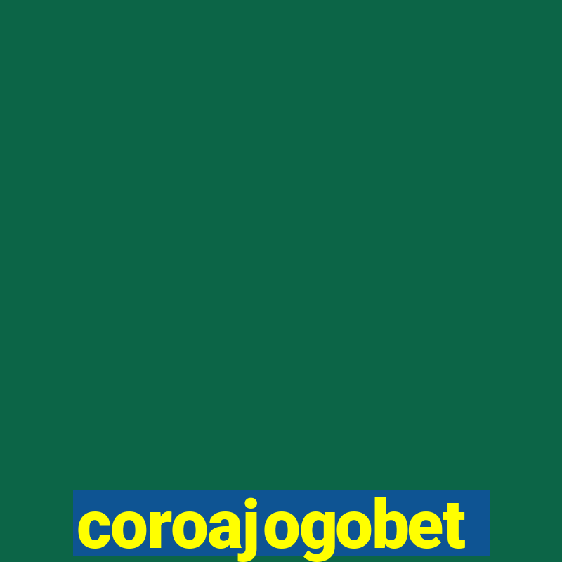 coroajogobet