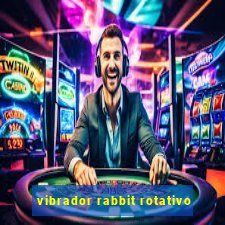 vibrador rabbit rotativo