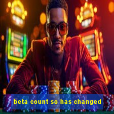 beta count so has changed