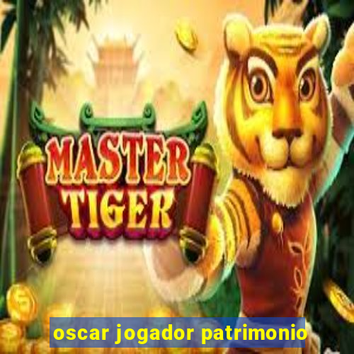 oscar jogador patrimonio