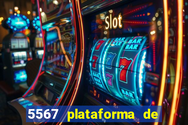 5567 plataforma de jogos login