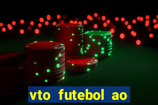 vto futebol ao vivo biz