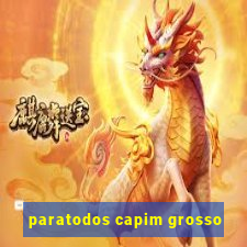 paratodos capim grosso