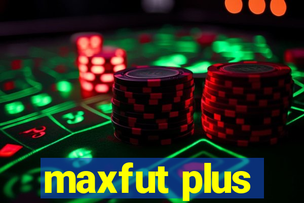 maxfut plus