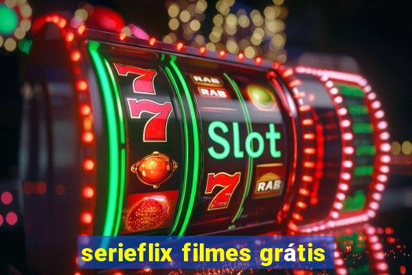 serieflix filmes grátis