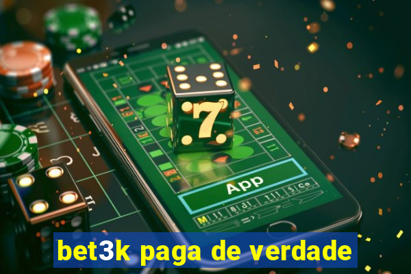 bet3k paga de verdade