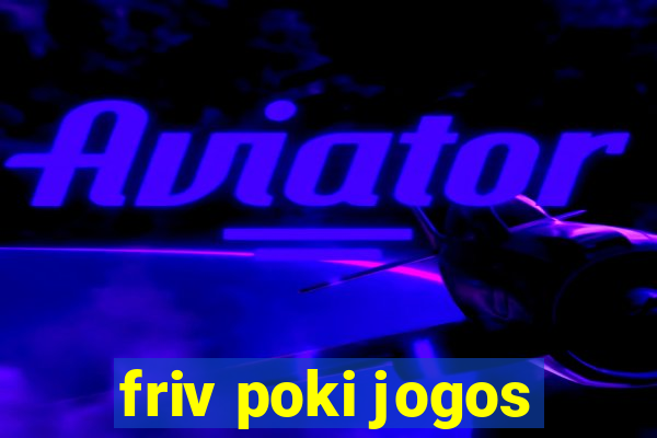 friv poki jogos