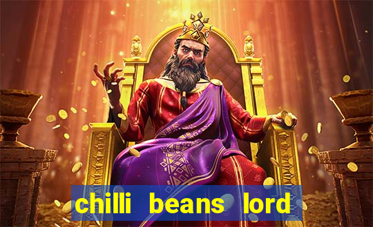 chilli beans lord of the rings