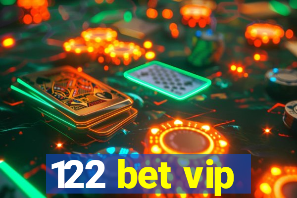 122 bet vip