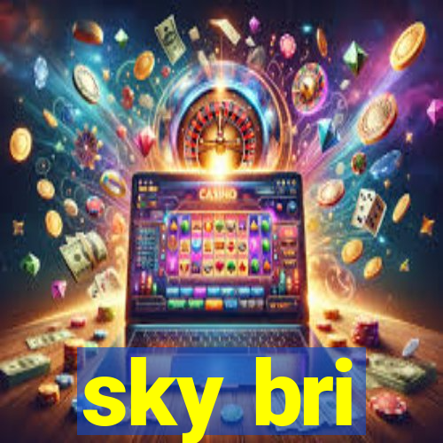 sky bri