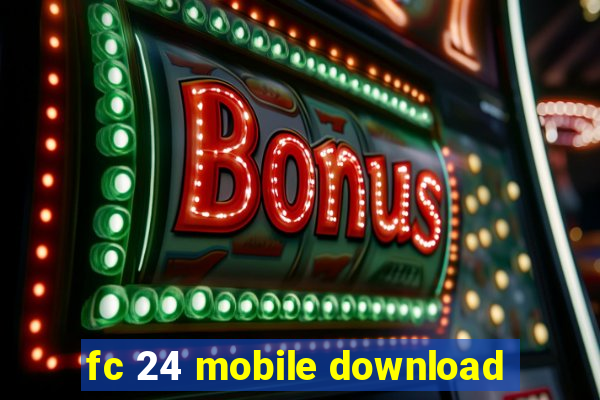 fc 24 mobile download