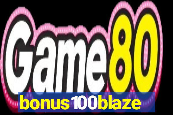 bonus100blaze