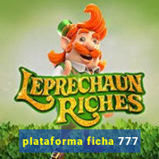 plataforma ficha 777