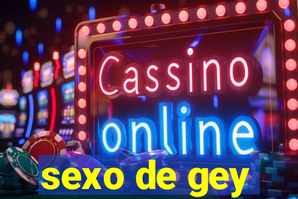 sexo de gey