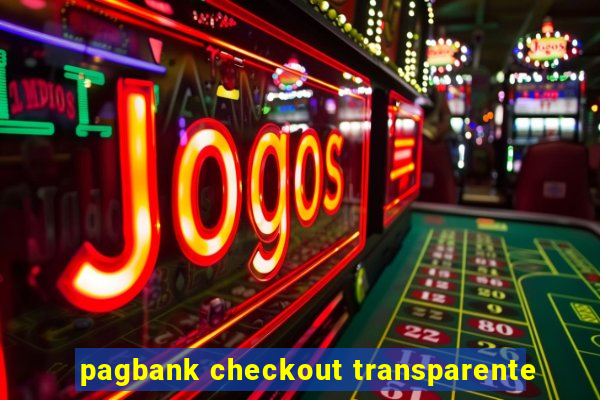 pagbank checkout transparente