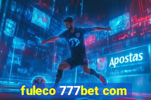 fuleco 777bet com