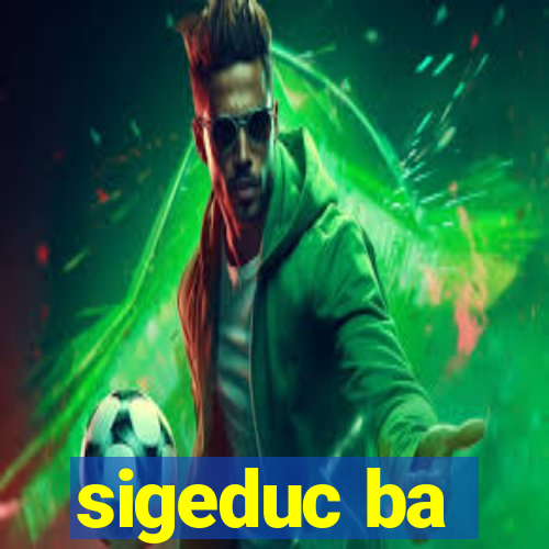 sigeduc ba