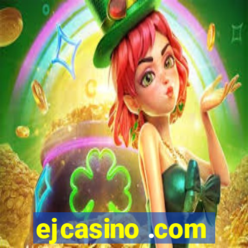 ejcasino .com