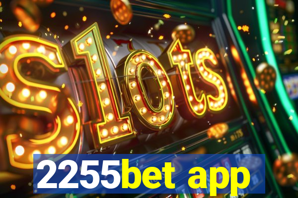 2255bet app