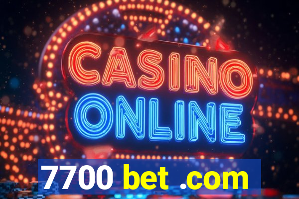 7700 bet .com