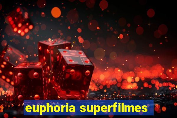 euphoria superfilmes