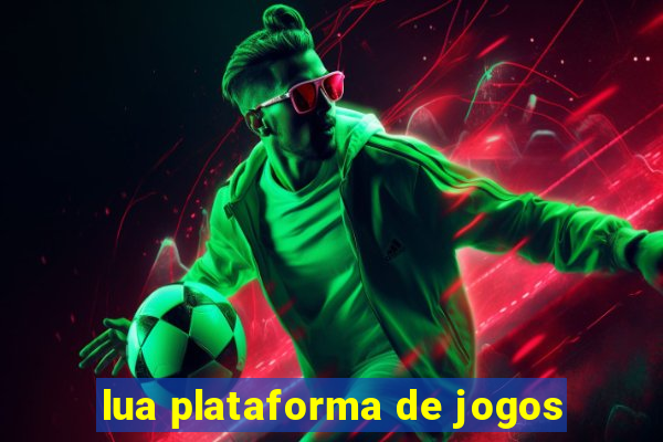 lua plataforma de jogos