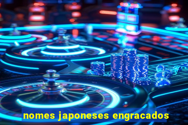 nomes japoneses engracados