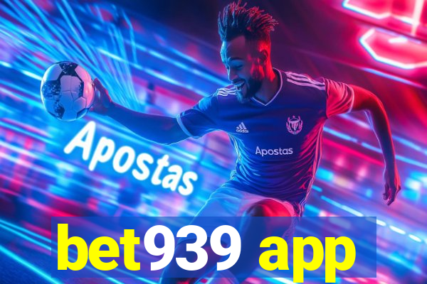 bet939 app