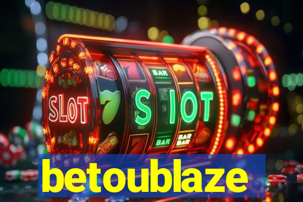 betoublaze