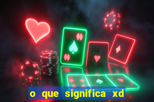 o que significa xd em jogos