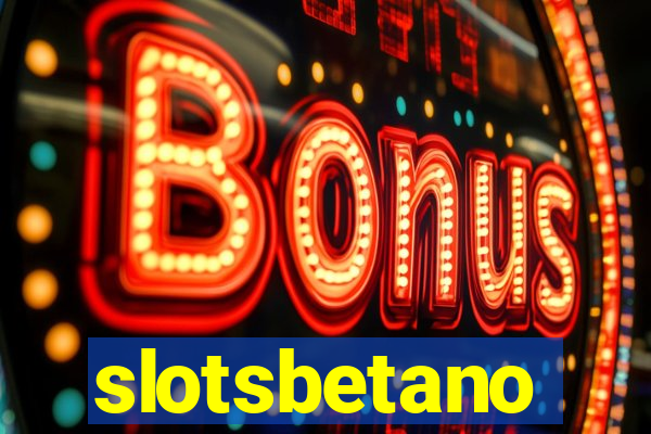 slotsbetano