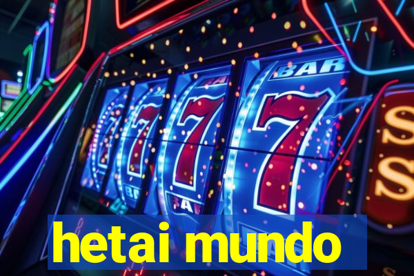 hetai mundo