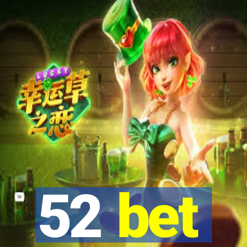 52 bet