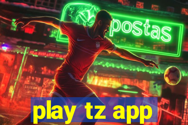 play tz app