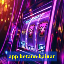 app betano baixar