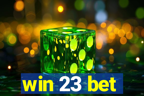 win 23 bet